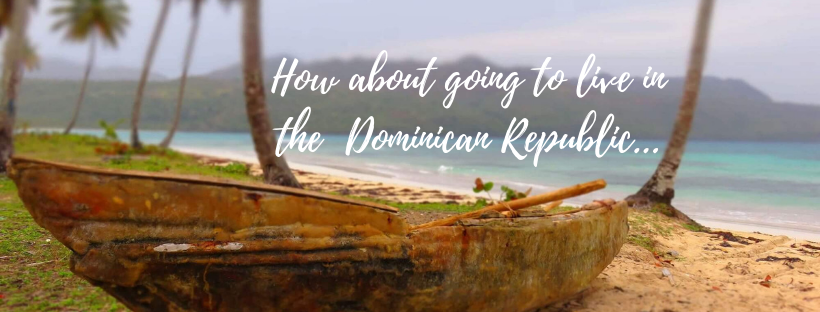 Retire and settle in dominican republic