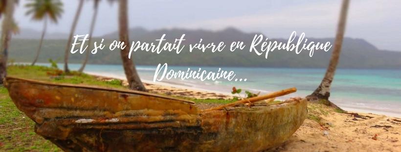Réussir son installation en République Dominicaine